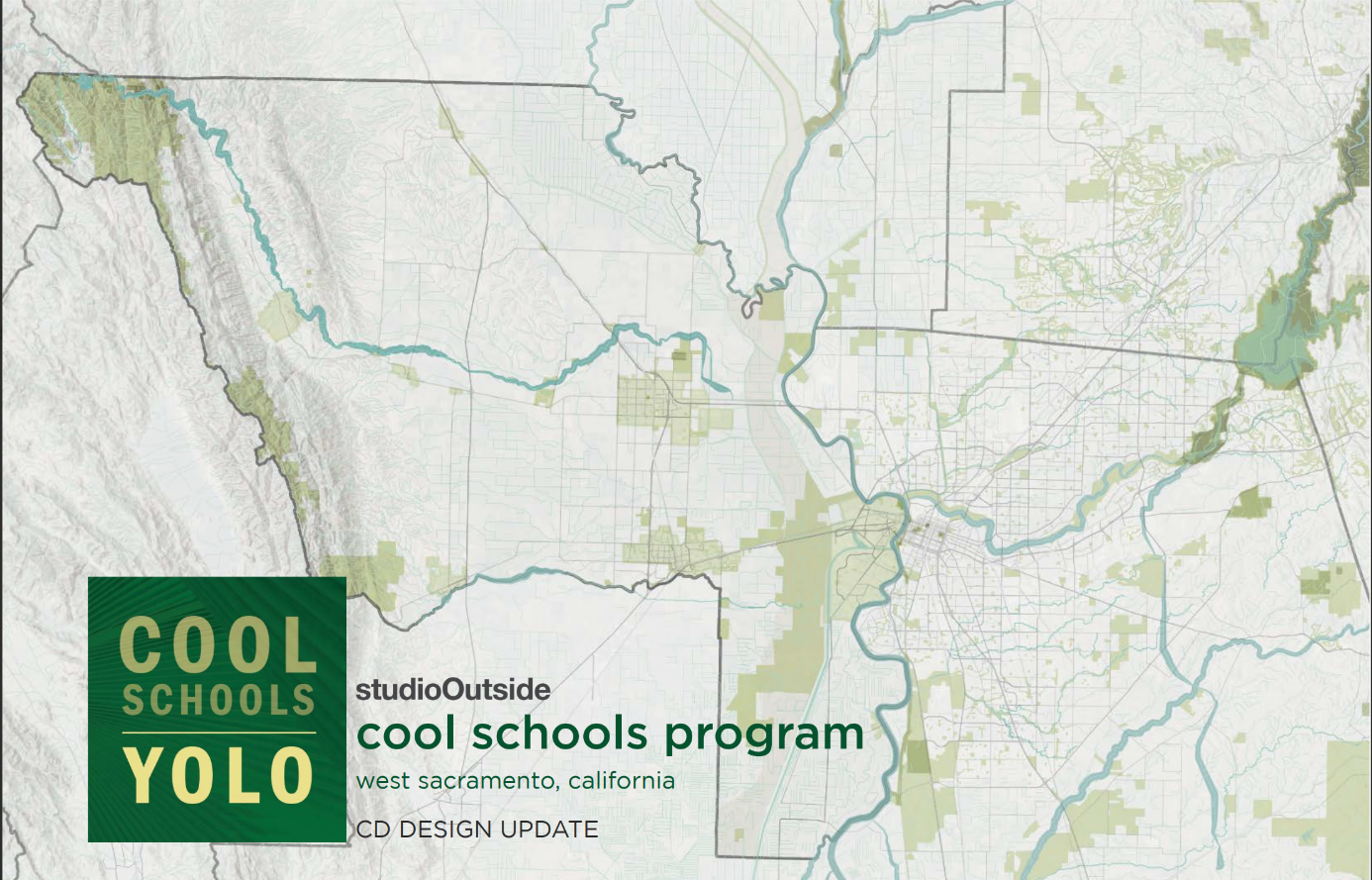 Map of West Sacramento, California, highlighting green spaces, waterways, and urban areas. The image serves as the title slide for the Cool Schools Program by studioOutside, with a focus on sustainable school environments. A green logo in the bottom left corner reads 'Cool Schools YOLO.